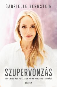 Gabrielle Bernstein, Szupervonzás, ismerkedés, párkapcsolat, önfejlesztés