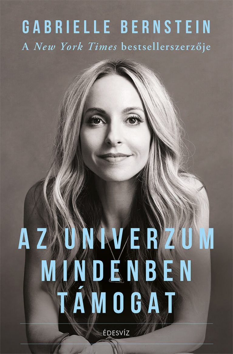 Gabrielle Bernstein, Az univerzum mindenben támogat, ezoterikus könyv