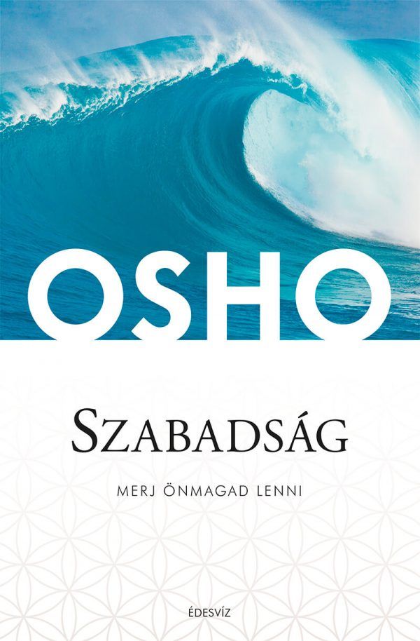 Osho, Szabadság, önfejlesztés