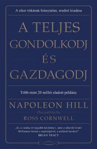 Napoleon Hill, A teljes gondolkodj és gazdagodj, ezoterikus könyv, önfejlesztés