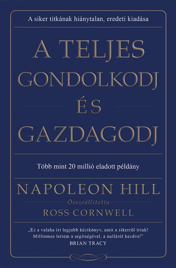 Napoleon Hill, A teljes gondolkodj és gazdagodj, ezoterikus könyv, önfejlesztés