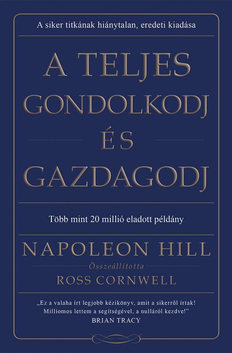 Napoleon Hill, A teljes gondolkodj és gazdagodj, ezoterikus könyv, önfejlesztés