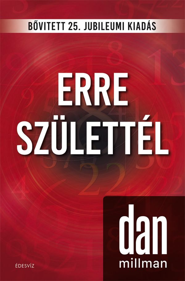 Dan Millman, Erre születtél - Bővített 25. Jubileumi Kiadás, önfejlesztés, pszichológia