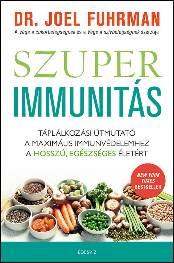 Dr. Joel Fuhrman, Szuperimmunitás, önfejlesztés, egészség, életmód