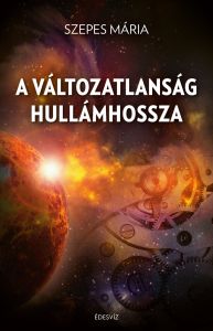 Szepes Mária, A változatlanság hullámhossza, önfejlesztés, pszichológia