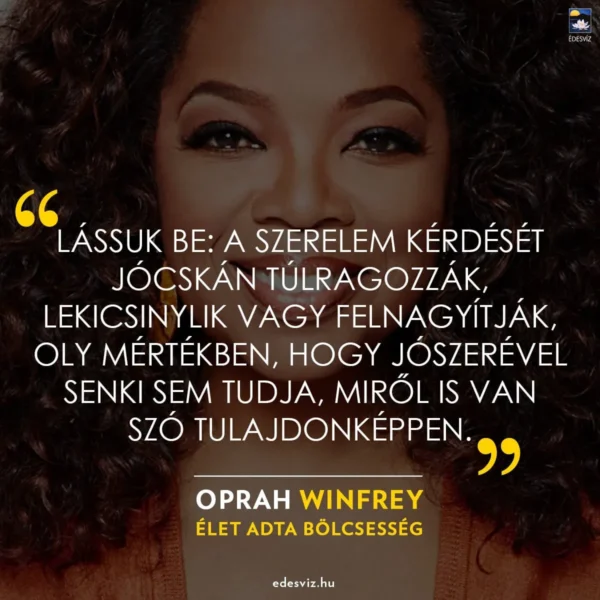 Oprah Winfrey: Élet adta bölcsesség