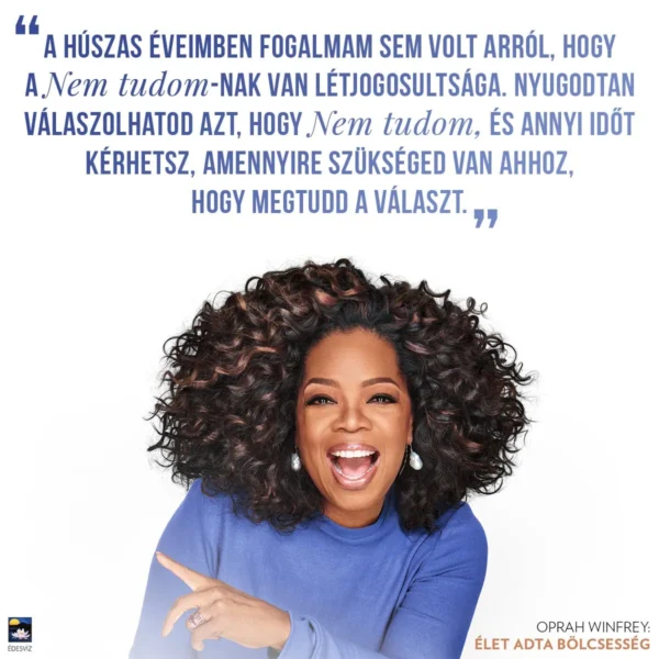 Oprah Winfrey: Élet adta bölcsesség