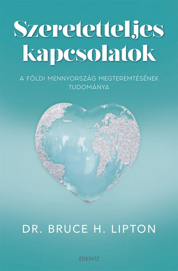 Dr. Bruce H. Lipton, Szeretetteljes kapcsolat, párkapcsolat, önfejlesztés