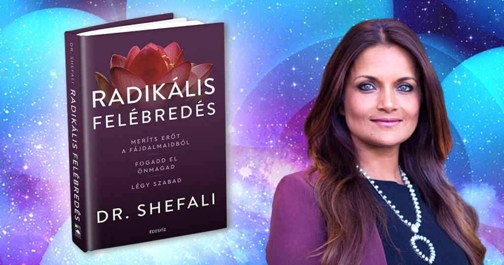 Dr. Shefali, Radikális felébredés, önfejlesztés, spiritualitás