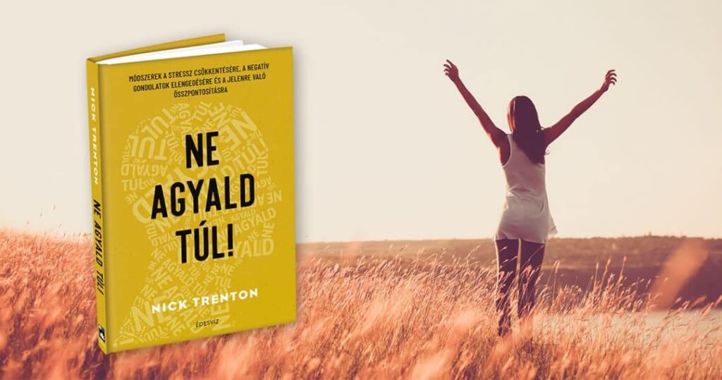 Nick Trenton, Ne agyald túl, önfejlesztés, pszichológia