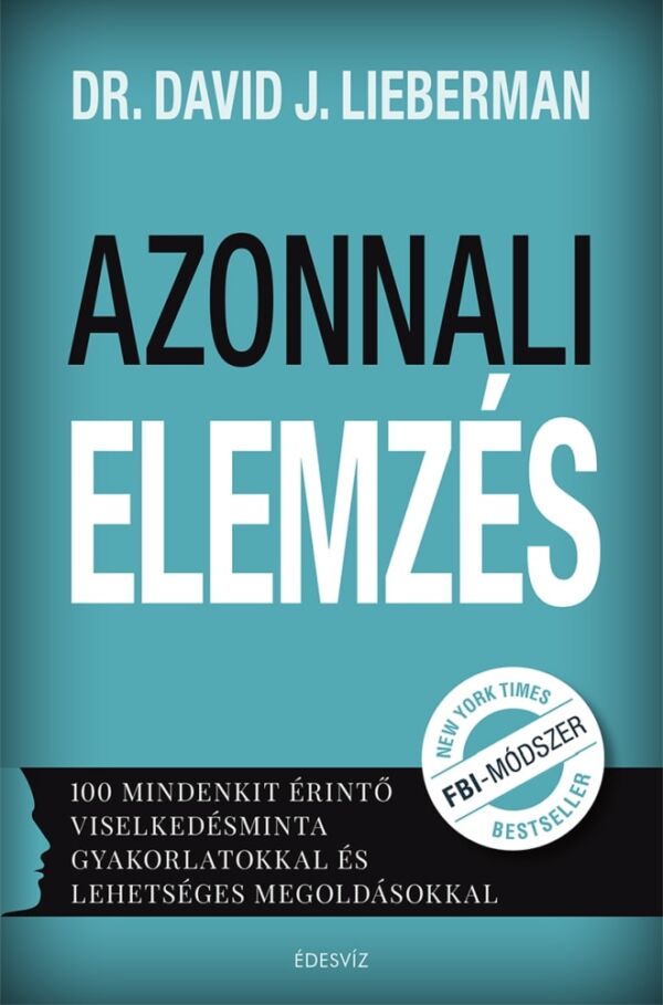 Dr. David J. Lieberman, Azonnali elemzés, önfejlesztés, pszichológia