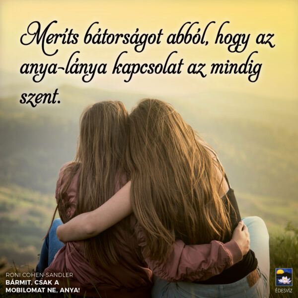 Bármit, csak a mobilomat ne, anya! - Image 2
