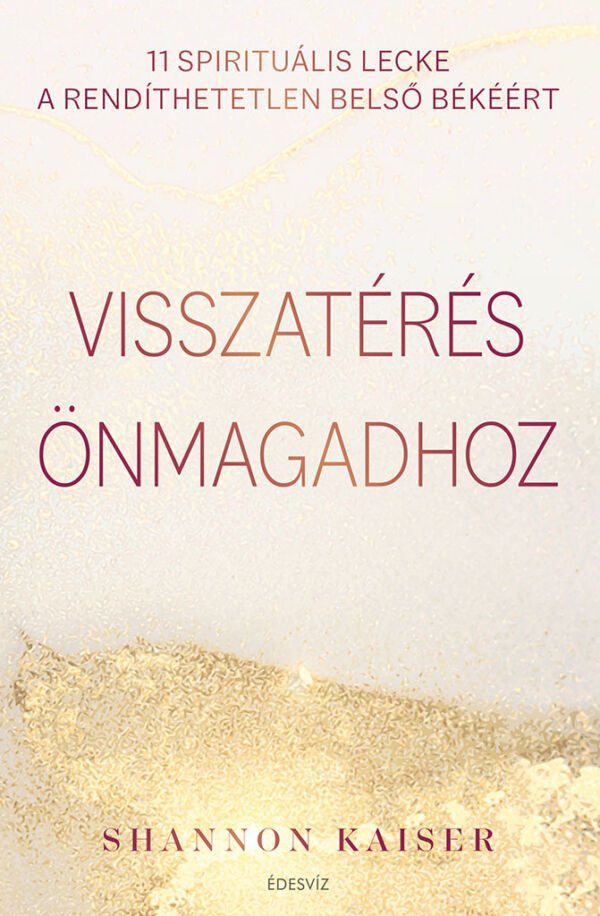 Shannon Kaiser, Visszatérés önmagadhoz, önfejlesztés, spiritualitás