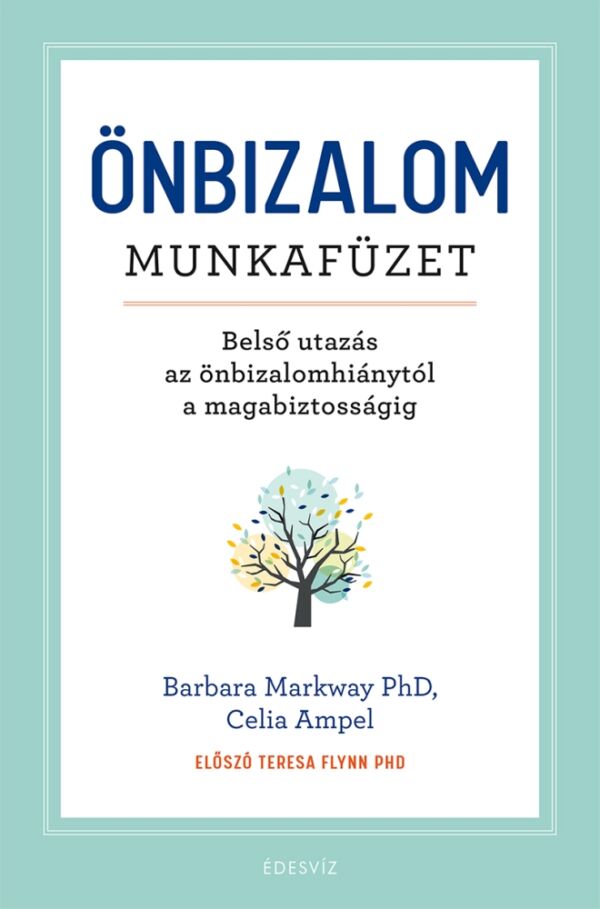 Barbara Markway Phd, Celia Ampel: Önbizalom munkafüzet, önfejlesztés