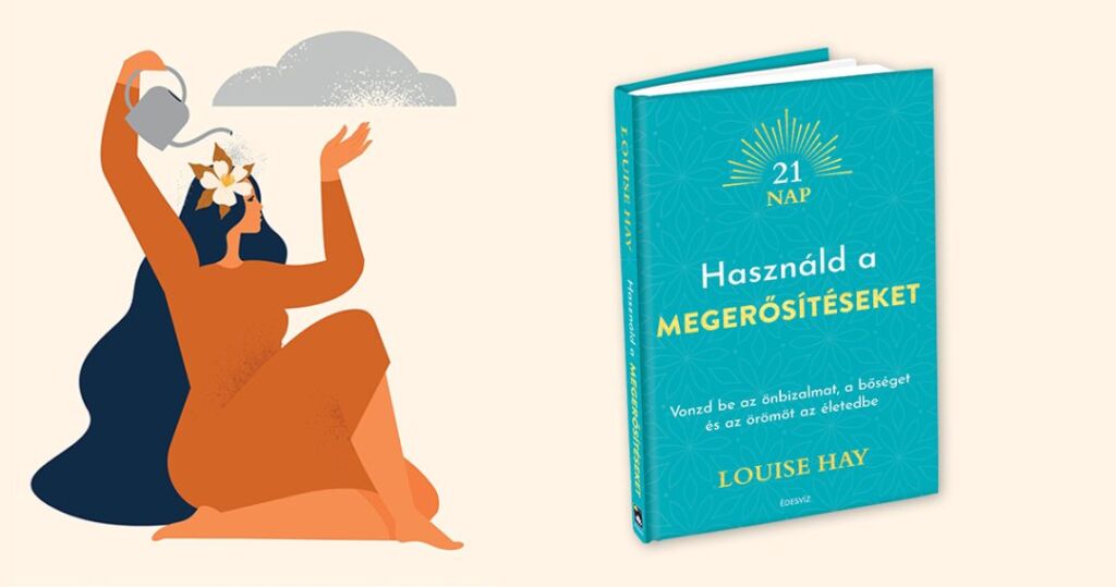 Louise Hay, Használd a megerősítéseket, önbizalom, önfejlesztés, ezoterikus könyv