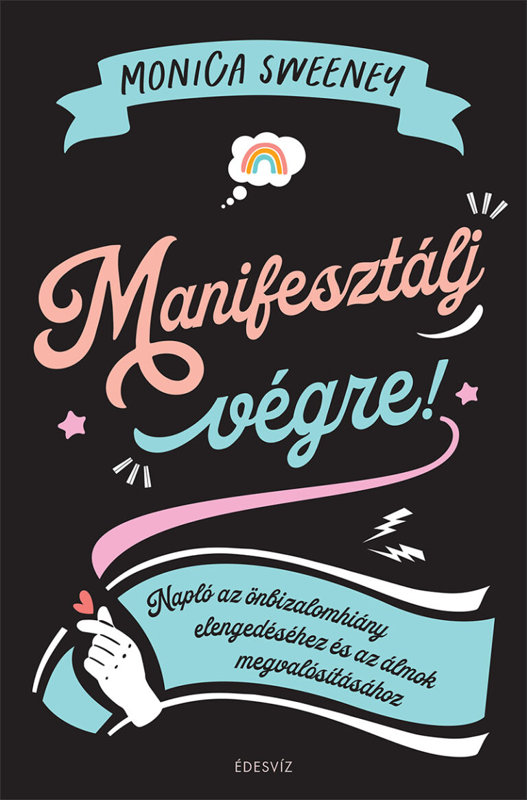 Monica Sweeny, Manifesztálj végre!, önfejlesztés, meditáció