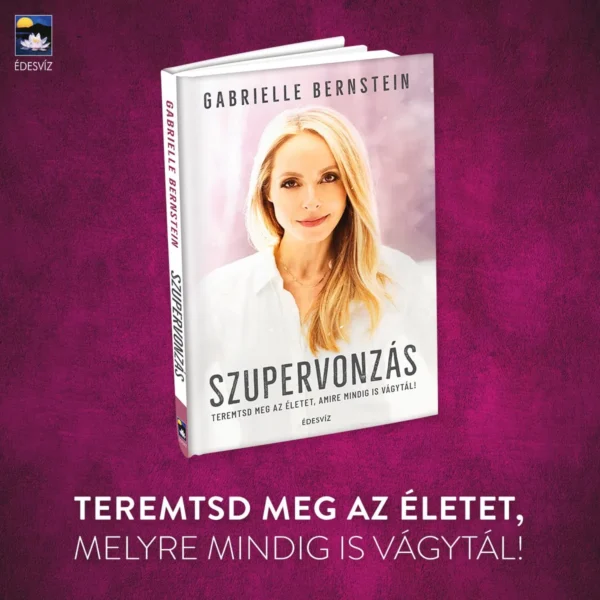 Gabrielle Bernstein: Szupervonzás