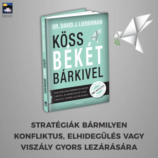 Dr. David J. Lieberman: Köss békét bárkivel