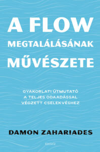 A flow megtalálásának művészete, Damon Zahariades