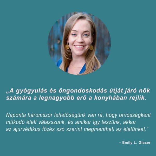 Emily L. Glaser: Ájurvédikus receptek nöknek