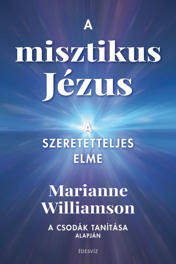 Marianne Williamson: A misztikus Jézus