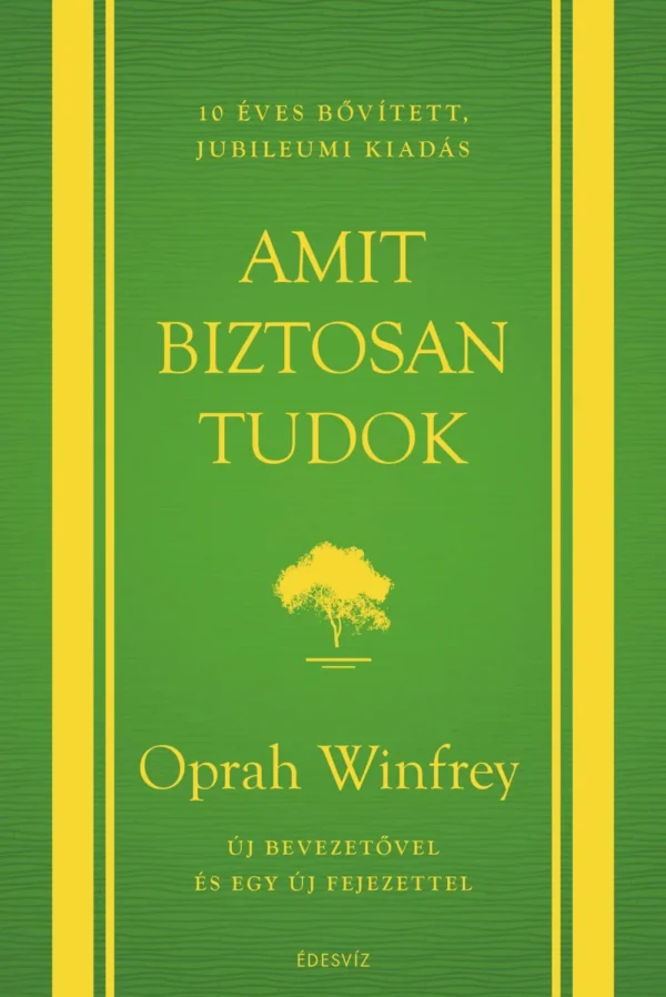 Oprah Winfrey: Amit biztosan tudok 10 éves jubileumi kiadás