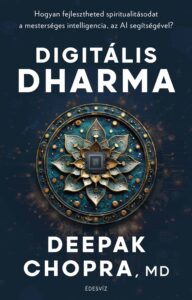 Deepak Chopra: Digitális Dharma