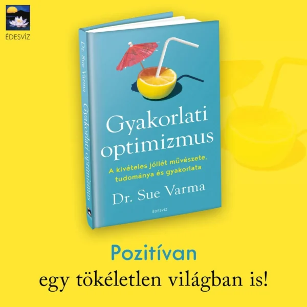 Dr. Sue Varma: Gyakorlati optimizmus