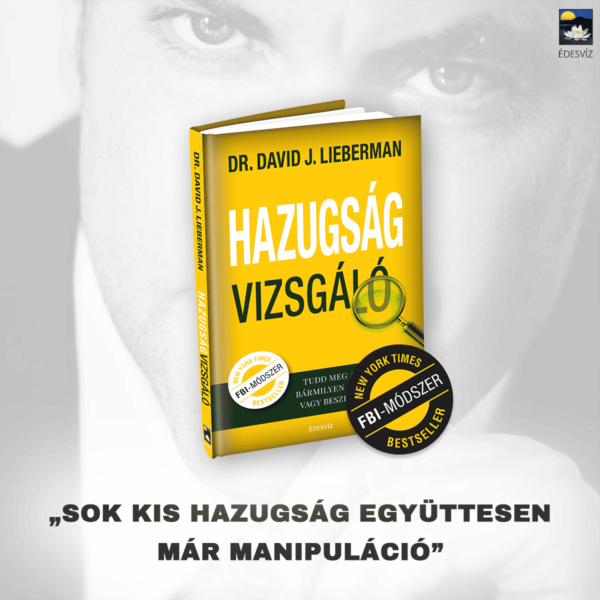 Dr. David J. Lieberman: Hazugságvizsgáló