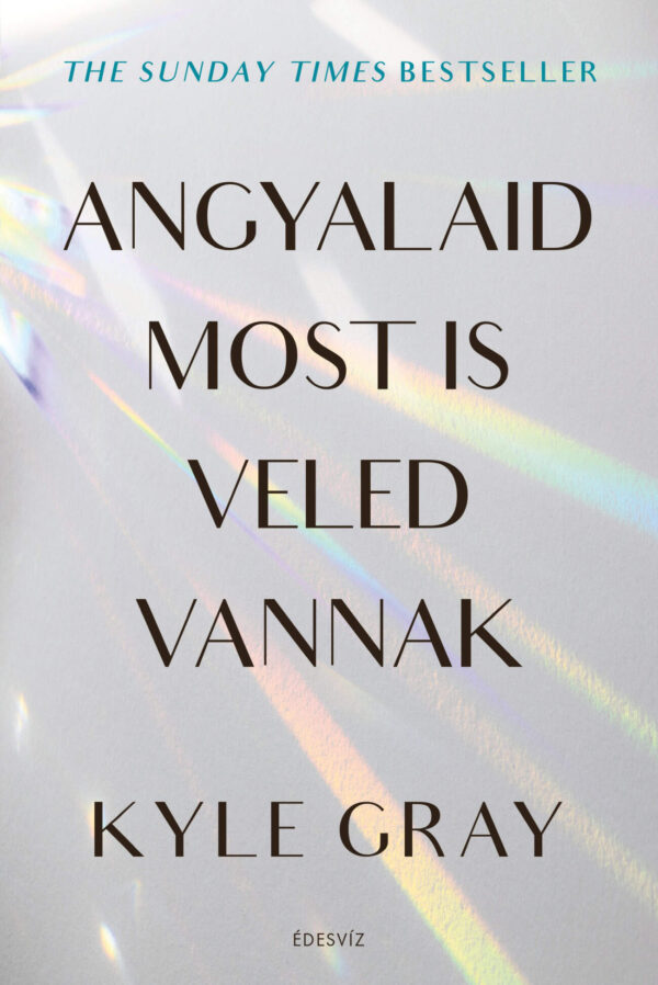 Kyle Gray: Az angyalaid most is veled vannak
