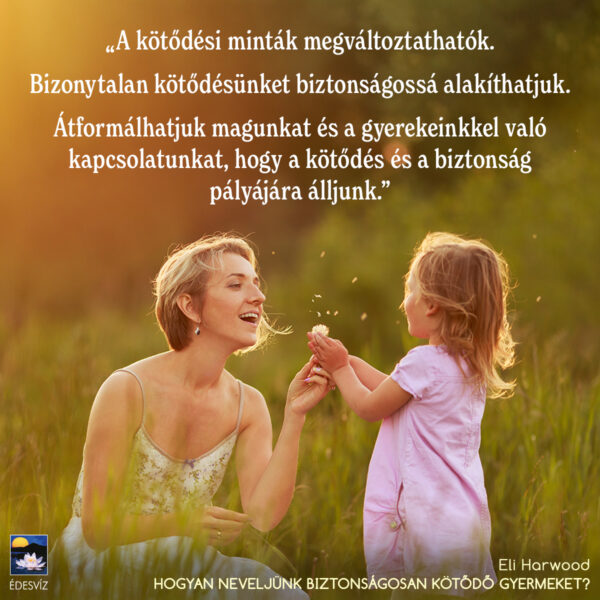 Hogyan neveljünk biztonságosan kötődő gyermeket? - Image 4