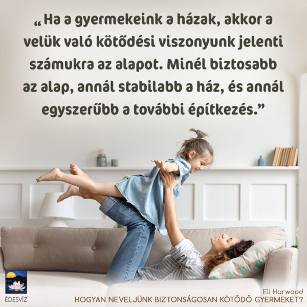 Hogyan neveljünk biztonságosan kötődő gyermeket? - Image 6