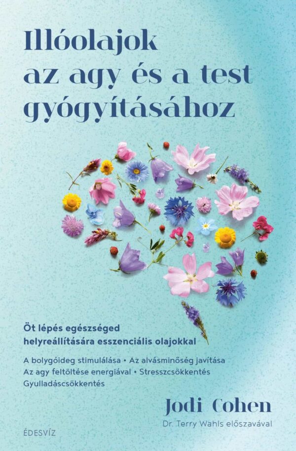 Jodi Cohan: Illóolajok az agy és test gyógyításához