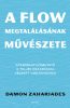 A flow megtalálásának művészete, Damon Zahariades