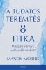Mandy Morris, A tudatos teremtés 8 titka, önfejlesztés, ezoterikus könyv