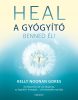 Kelly Noonan Gores, Heal a gyógyító benned él, egészség, életmód
