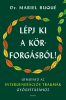 Dr. Mariel Buqué: Lépj ki a körforgásból