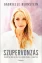 Gabrielle Bernstein, Szupervonzás, ismerkedés, párkapcsolat, önfejlesztés