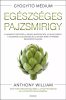 Anthony William, Egészséges Pajzsmirigy, önfejlesztés, egészség, életmód